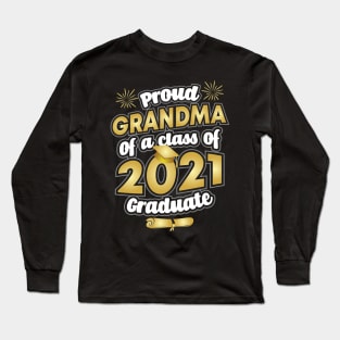 Proud Grandma of a 2021 Graduate Graduation Long Sleeve T-Shirt